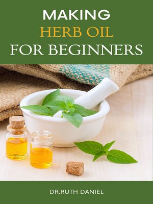 cover image of MAKING HERBAL OIL FOR BEGINNERS